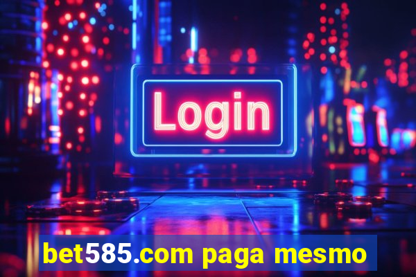 bet585.com paga mesmo